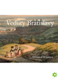 Veduty Bratislavy / Vedutas of Bratislava Veduty Bratislavy / Vedutas of Bratislava