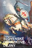 Slovenské obrázkové dejiny Slovenské obrázkové dejiny