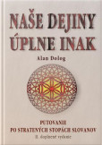 Naše dejiny úplne inak (II. doplnené vydanie) Naše dejiny úplne inak (II. doplnené vydanie)