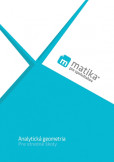 Matika pre spolužiakov: Analytická geometria (učebnica) Matika pre spolužiakov: Analytická geometria (učebnica)