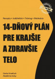 14-dňový plán pre krajšie a zdravšie telo 14-dňový plán pre krajšie a zdravšie telo