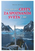 Moje najkrajšie cesty za spoznaním sveta, I. diel Moje najkrajšie cesty za spoznaním sveta, I. diel
