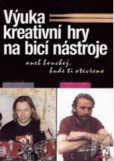 Výuka kreativní hry na bicí nástroje