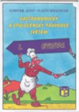 Gastronomický a společenský průvodce světem 1 Evropa Gastronomický a společenský průvodce světem 1 Evropa