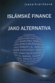 Islámské finance jako alternativa Islámské finance jako alternativa