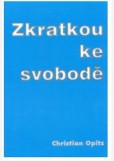 Zkratkou ke svobodě Zkratkou ke svobodě