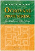 Očkování proti stresu Očkování proti stresu