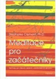 Meditace pro začátečníky Meditace pro začátečníky