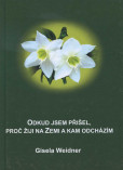 Odkud jsem přišel, proč žiji na Zemi a kam odcházím Odkud jsem přišel, proč žiji na Zemi a kam odcházím