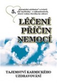 Léčení příčin nemocí 5 Léčení příčin nemocí 5