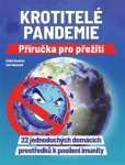 Krotitelé pandemie - Příručka pro přežití Krotitelé pandemie - Příručka pro přežití