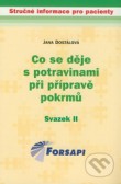 Co se děje s potravinami při přípravě pokrmů Co se děje s potravinami při přípravě pokrmů