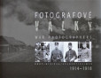 Fotografové války 1914-1918 Fotografové války 1914-1918