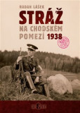 Stráž na chodském pomezí 1938 Stráž na chodském pomezí 1938