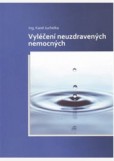 Vyléčení neuzdravených nemocných Vyléčení neuzdravených nemocných