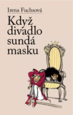 Když divadlo sundá masku Když divadlo sundá masku