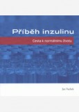 Příběh inzulinu Příběh inzulinu