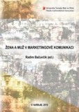 Žena a muž v marketingové komunikaci Žena a muž v marketingové komunikaci