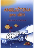 Angličtina pro děti Zábavná cvičebnice Angličtina pro děti Zábavná cvičebnice