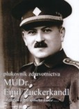Plukovník zdravotnictva MUDr. Emil Zuckerkandl Plukovník zdravotnictva MUDr. Emil Zuckerkandl