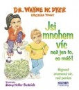 Jsi mnohem víc než jen to, co máš! Jsi mnohem víc než jen to, co máš!