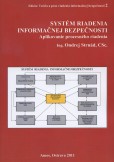Systém riadenia informačnej bezpečnosti Systém riadenia informačnej bezpečnosti
