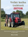 Velká kniha traktorů Zetor Velká kniha traktorů Zetor