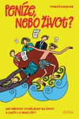 Peníze, nebo život Peníze, nebo život