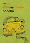 Život na nikoho nečeká Život na nikoho nečeká