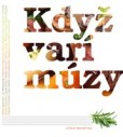 Když vaří múzy Když vaří múzy