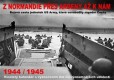 Z Normandie přes Ardeny až k nám 1944/1945 Z Normandie přes Ardeny až k nám 1944/1945