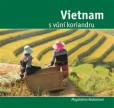 Vietnam s vůní koriandru Vietnam s vůní koriandru