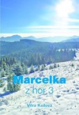 Marcelka z hor 3 Marcelka z hor 3