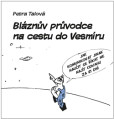 Bláznův průvodce na cestu do Vesmíru Bláznův průvodce na cestu do Vesmíru