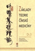 Základy teorie čínské medicíny díl 3 Základy teorie čínské medicíny díl 3