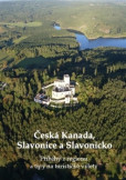 Česká Kanada, Slavonice a Slavonicko Česká Kanada, Slavonice a Slavonicko