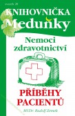 Nemoci Zdravotnictví, příběhy pacientů Nemoci Zdravotnictví, příběhy pacientů