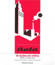 Baťa: Ze Zlína do světa Baťa: Ze Zlína do světa
