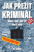 Jak přežít kriminál Jak přežít kriminál