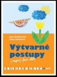 Výtvarné postupy (nejen) pro děti Výtvarné postupy (nejen) pro děti