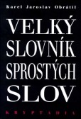 Velký slovník sprostých slov Velký slovník sprostých slov