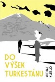 Do výšek Turkestánu Do výšek Turkestánu
