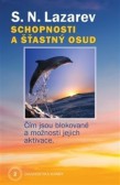 Schopnosti a šťastný osud - Čím jsou blokované a možnosti jejich aktivace - Diagnostika karmy 2 Schopnosti a šťastný osud - Čím jsou blokované a možnosti jejich aktivace - Diagnostika karmy 2