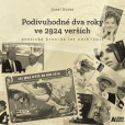 Podivuhodné dva roky ve 2924 verších Podivuhodné dva roky ve 2924 verších