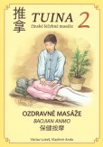 TUINA 2 - Ozdravné masáže, 2. vydání TUINA 2 - Ozdravné masáže, 2. vydání
