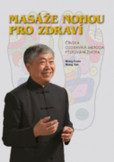 Masáže nohou pro zdraví Masáže nohou pro zdraví