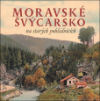 Moravské Švýcarsko na starých pohlednicích Moravské Švýcarsko na starých pohlednicích