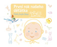 První rok našeho děťátka První rok našeho děťátka