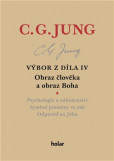 Výbor z díla IV - Obraz člověka a obraz Boha Výbor z díla IV - Obraz člověka a obraz Boha