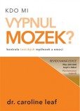 Kdo mi vypnul mozek? Kdo mi vypnul mozek?